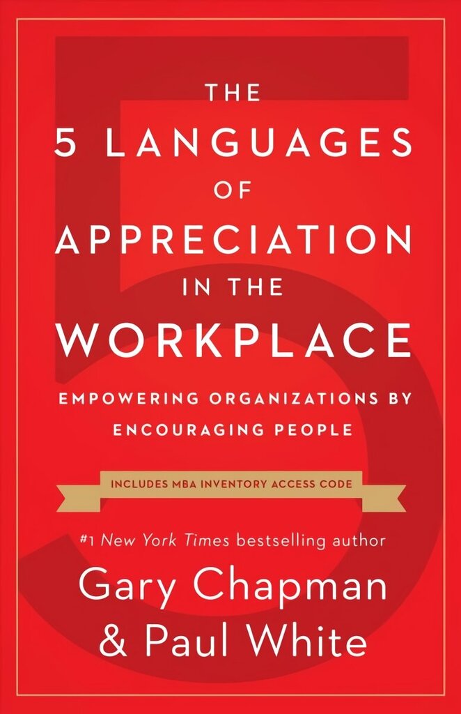 5 Languages of Appreciation in the Workplace: Empowering Organizations by Encouraging People цена и информация | Majandusalased raamatud | kaup24.ee