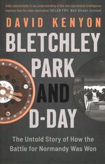 Bletchley Park and D-Day цена и информация | Исторические книги | kaup24.ee