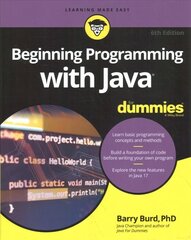 Beginning Programming with Java For Dummies 6th Edition hind ja info | Majandusalased raamatud | kaup24.ee