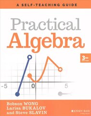 Practical Algebra: A Self-Teaching Guide, Third Ed ition: A Self-Teaching Guide 3rd Edition цена и информация | Книги по экономике | kaup24.ee