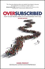 Oversubscribed: How To Get People Lining Up To Do Business With You 2nd Edition цена и информация | Книги по экономике | kaup24.ee