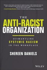 Anti-Racist Organization: Dismantling Systemic Racism in the Workplace hind ja info | Majandusalased raamatud | kaup24.ee