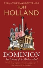 Dominion: The Making of the Western Mind hind ja info | Ajalooraamatud | kaup24.ee
