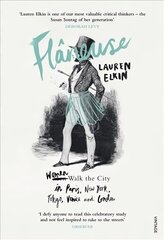 Flaneuse: Women Walk the City in Paris, New York, Tokyo, Venice and London hind ja info | Ühiskonnateemalised raamatud | kaup24.ee
