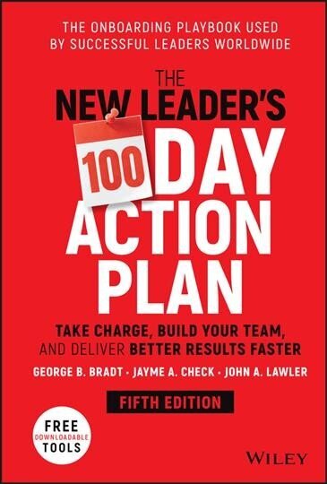 New Leader's 100-Day Action Plan - Take Charge , Build Your Team, and Deliver Better Results Faster 5e цена и информация | Majandusalased raamatud | kaup24.ee