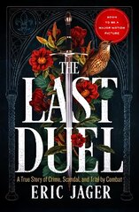 Last Duel: Now a major film starring Matt Damon, Adam Driver and Jodie Comer цена и информация | Исторические книги | kaup24.ee