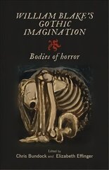 William Blake's Gothic Imagination: Bodies of Horror цена и информация | Исторические книги | kaup24.ee