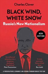 Black Wind, White Snow: Russia's New Nationalism hind ja info | Ajalooraamatud | kaup24.ee