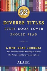 52 Diverse Titles Every Book Lover Should Read: A One Year Journal and Recommended Reading List from the American Library   Association цена и информация | Пособия по изучению иностранных языков | kaup24.ee