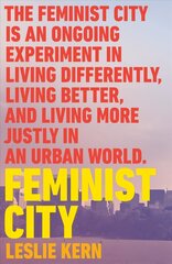Feminist City: Claiming Space in a Man-Made World цена и информация | Книги по социальным наукам | kaup24.ee