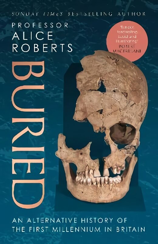 Buried: An alternative history of the first millennium in Britain цена и информация | Ajalooraamatud | kaup24.ee