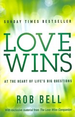 Love Wins: At the Heart of Life's Big Questions цена и информация | Духовная литература | kaup24.ee