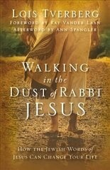 Walking in the Dust of Rabbi Jesus: How the Jewish Words of Jesus Can Change Your Life цена и информация | Духовная литература | kaup24.ee