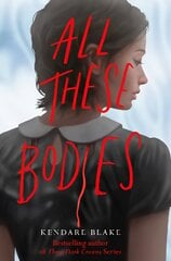 All These Bodies цена и информация | Книги для подростков и молодежи | kaup24.ee