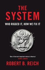 System: Who Rigged It, How We Fix It цена и информация | Книги по социальным наукам | kaup24.ee