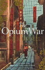 Opium War: Drugs, Dreams and the Making of China hind ja info | Ajalooraamatud | kaup24.ee