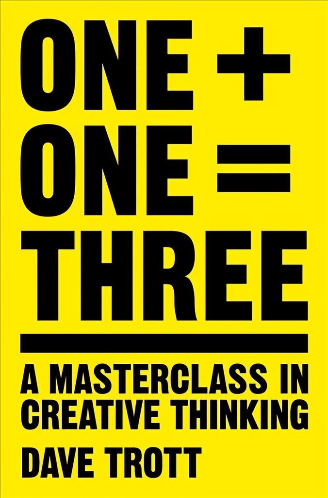 One Plus One Equals Three: A Masterclass in Creative Thinking Main Market Ed. hind ja info | Majandusalased raamatud | kaup24.ee