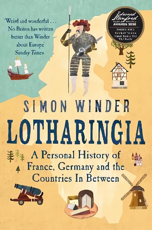 Lotharingia: A Personal History of France, Germany and the Countries In-Between цена и информация | Ajalooraamatud | kaup24.ee