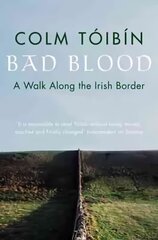Bad Blood: A Walk Along the Irish Border New edition hind ja info | Ühiskonnateemalised raamatud | kaup24.ee