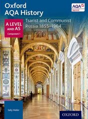 Oxford AQA History for A Level: Tsarist and Communist Russia 1855-1964 2nd Revised edition hind ja info | Ajalooraamatud | kaup24.ee