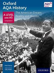 Oxford AQA History for A Level: The American Dream: Reality and Illusion 1945-1980 hind ja info | Ajalooraamatud | kaup24.ee