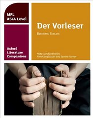 Oxford Literature Companions: Der Vorleser: study guide for AS/A Level German set text: With all you need to know for your 2022 assessments hind ja info | Ajalooraamatud | kaup24.ee