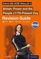 Oxford AQA GCSE History (9-1): Britain: Power and the People c1170-Present   Day Revision Guide: With all you need to know for your 2022 assessments цена и информация | Книги по социальным наукам | kaup24.ee