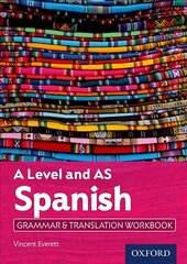 A Level and AS Spanish Grammar & Translation Workbook: With all you need to know for your 2022 assessments цена и информация | Пособия по изучению иностранных языков | kaup24.ee