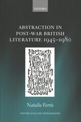Abstraction in Post-War British Literature 1945-1980 hind ja info | Ajalooraamatud | kaup24.ee