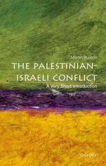 Palestinian-Israeli Conflict: A Very Short Introduction: a Very Short Introduction hind ja info | Ühiskonnateemalised raamatud | kaup24.ee