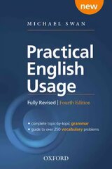 Practical English Usage: Paperback: Michael Swan's guide to problems in English 4th Revised edition цена и информация | Пособия по изучению иностранных языков | kaup24.ee