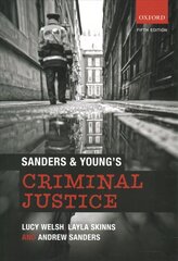 Sanders & Young's Criminal Justice 5th Revised edition цена и информация | Книги по социальным наукам | kaup24.ee