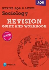 Pearson REVISE AQA A level Sociology Revision Guide and Workbook: for home learning, 2022 and 2023 assessments and exams 2015 hind ja info | Ühiskonnateemalised raamatud | kaup24.ee