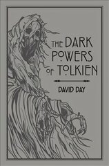 Dark Powers of Tolkien: An illustrated Exploration of Tolkien's Portrayal of Evil, and the Sources that Inspired his Work from Myth, Literature and History hind ja info | Ajalooraamatud | kaup24.ee