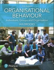 Organisational Behaviour: Individuals, Groups and Organisation 5th edition hind ja info | Majandusalased raamatud | kaup24.ee