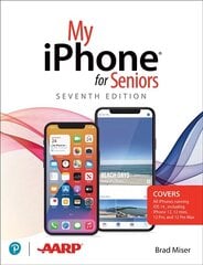 My iPhone for Seniors (covers all iPhone running iOS 14, including the new   series 12 family) 7th edition цена и информация | Книги по экономике | kaup24.ee