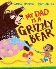 My Dad Is A Grizzly Bear hind ja info | Väikelaste raamatud | kaup24.ee