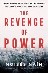 Revenge of Power: How Autocrats Are Reinventing Politics for the 21st Century hind ja info | Ühiskonnateemalised raamatud | kaup24.ee