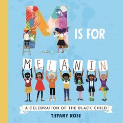 M is for Melanin: A Celebration of the Black Child цена и информация | Книги для малышей | kaup24.ee