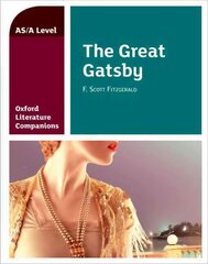 Oxford Literature Companions: The Great Gatsby: With all you need to know for your 2022 assessments hind ja info | Ajalooraamatud | kaup24.ee