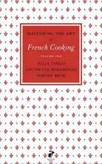 Mastering the Art of French Cooking, Vol.1, Vol.1 цена и информация | Книги рецептов | kaup24.ee