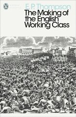 Making of the English Working Class цена и информация | Исторические книги | kaup24.ee