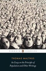 An Essay on the Principle of Population and Other Writings цена и информация | Книги по социальным наукам | kaup24.ee