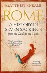 Rome: A History in Seven Sackings Main цена и информация | Исторические книги | kaup24.ee