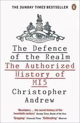 The Defence of the Realm: The Authorized History of MI5 hind ja info | Ühiskonnateemalised raamatud | kaup24.ee