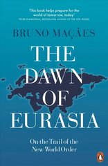 Dawn of Eurasia: On the Trail of the New World Order hind ja info | Ühiskonnateemalised raamatud | kaup24.ee