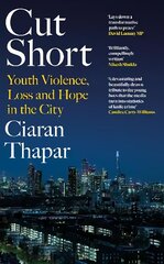 Cut Short: Why We're Failing Our Youth - and How to Fix It hind ja info | Ühiskonnateemalised raamatud | kaup24.ee