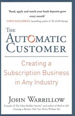 Automatic Customer: Creating a Subscription Business in Any Industry hind ja info | Majandusalased raamatud | kaup24.ee