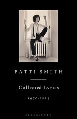 Patti Smith Collected Lyrics, 1970-2015 цена и информация | Книги об искусстве | kaup24.ee