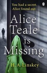 Alice Teale is Missing: The gripping thriller packed with twists цена и информация | Фантастика, фэнтези | kaup24.ee